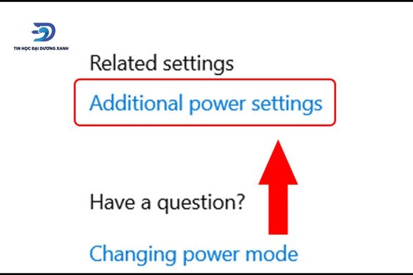 Tìm và nhấn chọn Additional Power settings