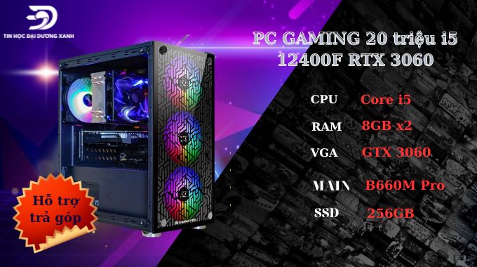 PC GAMING 20 triệu i5 12400F RTX 3060 có giá 20.490.000 triệu đồng