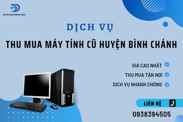 Dịch vụ thu mua máy tính cũ huyện Bình Chánh