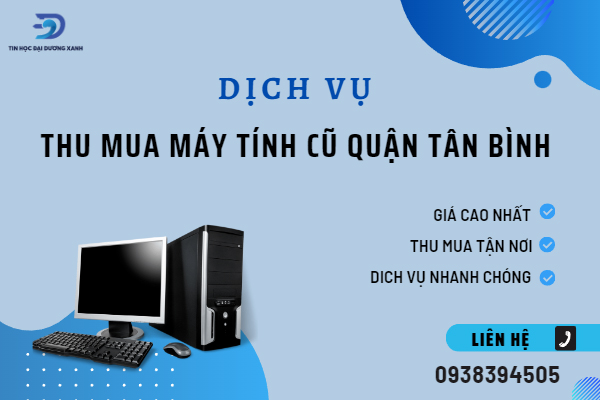 Dịch vụ thu mua máy tính cũ quận Tân Bình mang đến sự hài lòng khách hàng