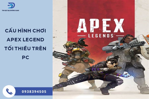 Hướng dẫn cách tải và cài đặt Apex Legends cấu hình cho bạn