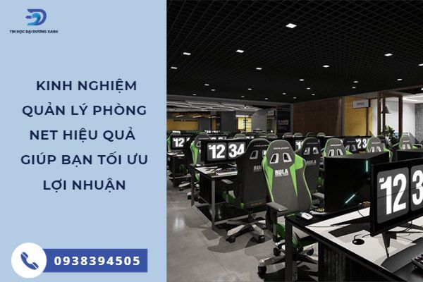 Kinh nghiệm cách quản lý phòng net hiệu quả