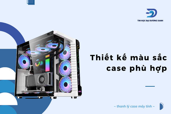 Lựa chọn màu sắc khi thanh lý case máy tính 