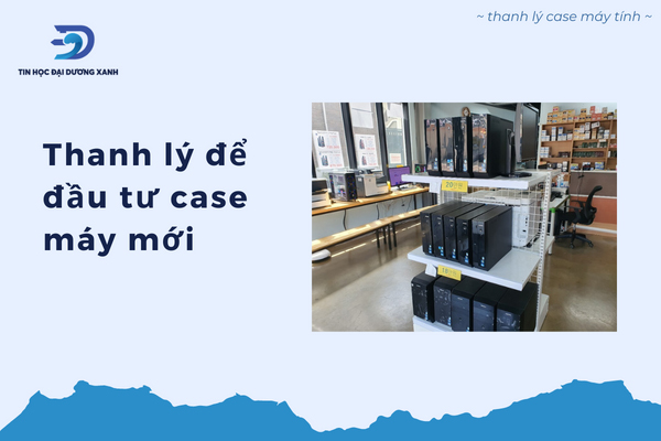 Thanh lý case máy tính để đổi case mới