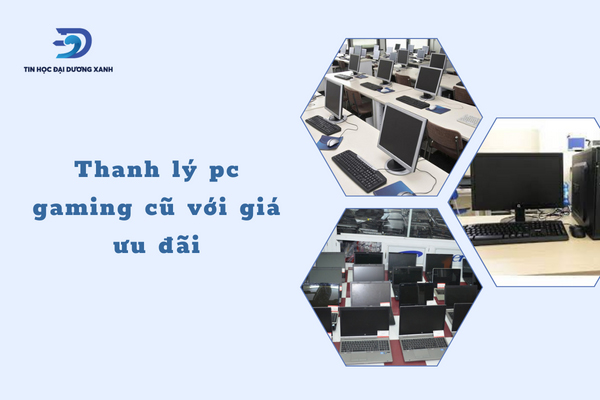 Thanh lý pc với giá cao cho khách hàng