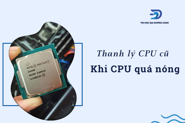 Thanh lý thùng cpu vì quá tải nhiệt