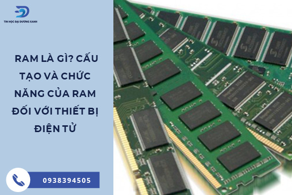 RAM máy tính là gì? Cấu tạo và chức năng của RAM đối với thiết bị điện