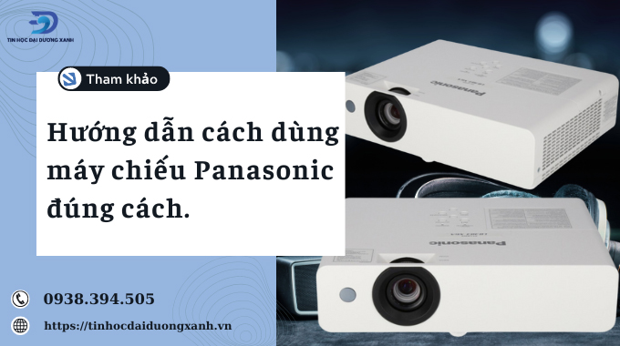 Hướng dẫn cách chỉnh máy chiếu Panasonic và những lưu ý mà bạn cần biết.