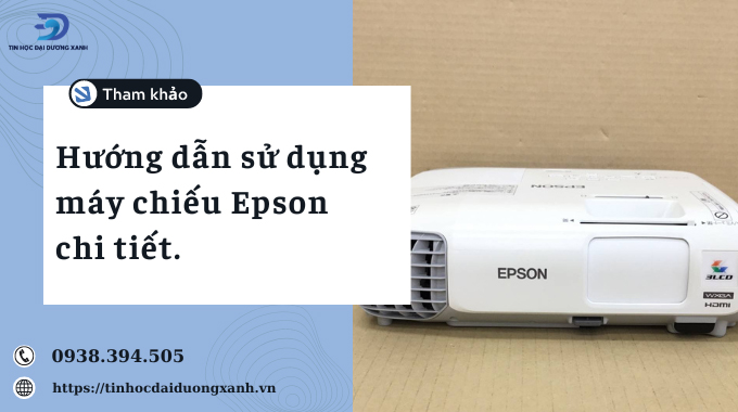 Hướng dẫn sử dụng máy chiếu epson