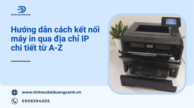 Hướng dẫn cách kết nối với máy in qua địa chỉ IP trên máy tính siêu dễ