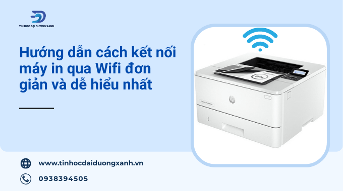 Hướng dẫn cách kết nối máy in qua Wifi dễ hiểu cho người mới