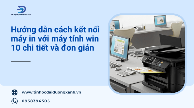 Cách kết nối máy in với máy tính win 10 cho người mới