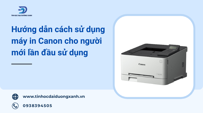 Hướng dẫn cách sử dụng máy in Canon cho người mới bắt đầu